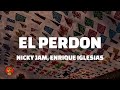 El Perdon Nicky Jam Letra Ft Enrique Iglesias