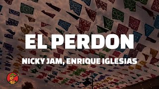 El perdon - nicky jam (Letra) (ft. enrique iglesias)