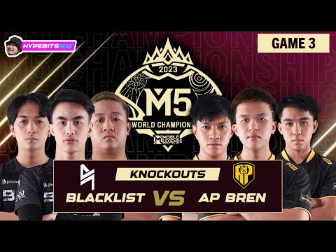 BLACKLIST vs APBREN | GAME 3 | M5 CHAMPIONSHIP KNOCKOUTS | DAY 6