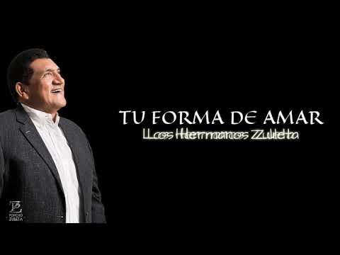 Tu forma de amar los hermanos zuleta (letra)