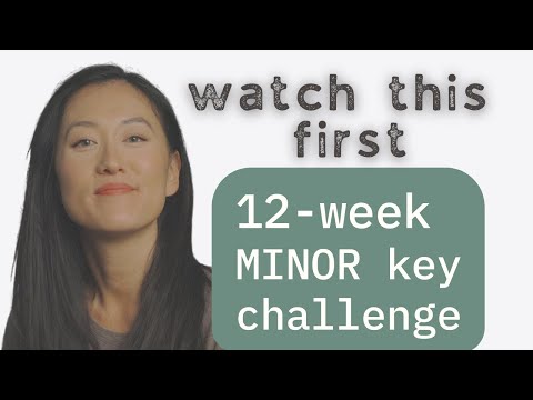 12-Week Minor Key Challenge: Watch This BEFORE Starting