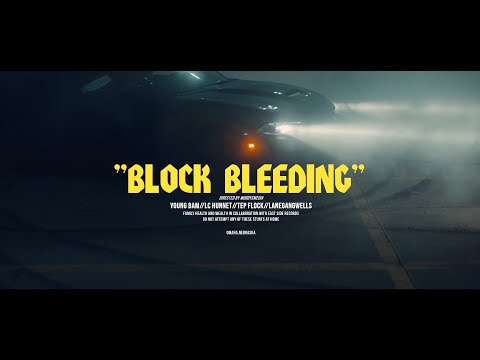 "BLOCK BLEEDING" - (Young Bam,LC Hunnet,Tep Flock,Wells)