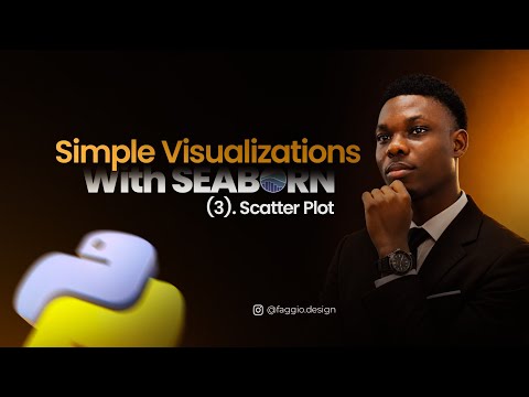 Seaborn Scatter Plot Tutorial Simple Data Visualization With Python Part 3