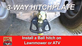 Installing a ball hitch on lawn mower or ATV | 3-Way Hitchplate