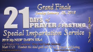 Special Impartation Service:  [21 Days fasting and Prayer Day 21], January 28, 2018