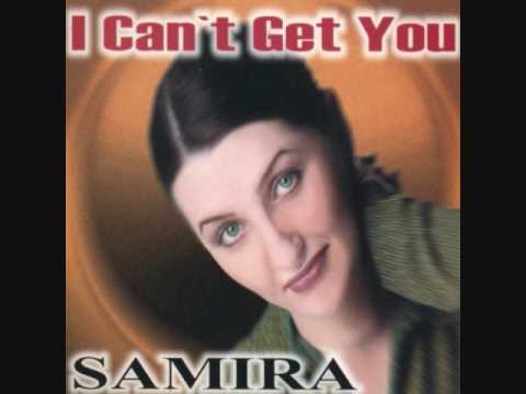 I can't get you -  Samira