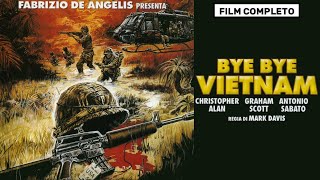 BYE BYE VIETNAM - FILM COMPLETO ITALIANO