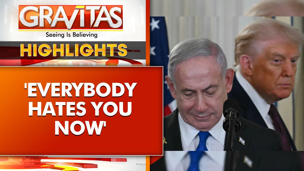 Israel PM Abused by Trump, Hated by World? Fickle Fate Taunts Netanyahu! | GRAVITAS Highlights