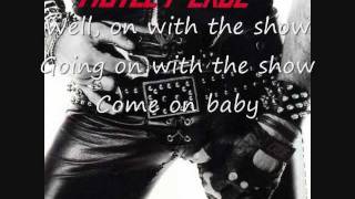 Mötley Crüe- On With The Show (with lyrics)