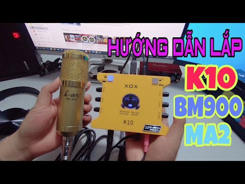 HƯỚNG DẪN LẮP K10 + BM900