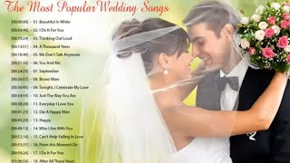Best Wedding Songs Playlist 2019 – The Most Popular Wedding Songs – Romantic Love Songs Ever