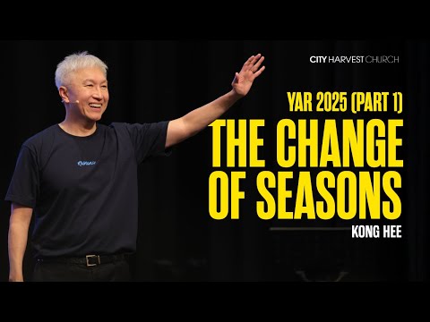Kong Hee: The Change of Seasons (Young Adult Retreat 2025)