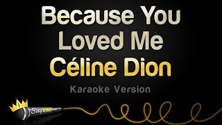 Céline Dion - Because You Loved Me (Karaoke Version)