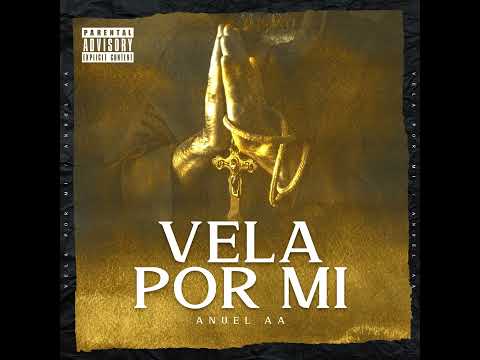 Dios Vela Por Mi - Anuel AA (Video Oficial)