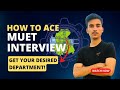 ALL YOU NEED TO KNOW ABOUT MUET INTERVIEW | ALL DETAILS IN THIS VIDEO | ADMISSION PROCESS | MUET