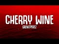 Grentperez Cherry Wine Lyrics
