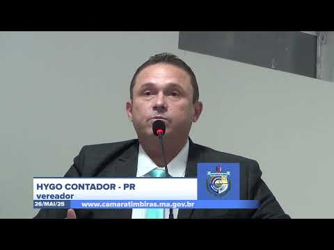  SESSÃO DIA 26/05/2025 – PRONUNCIAMENTO DO VEREADOR HYGO CONTADOR