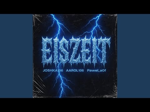 Eiszeit (feat. Aarol106 & Pawel_A0F)