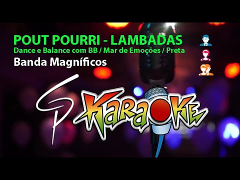 Karaokê Banda Magníficos - Dance e Balance, Mar de Emoções, Preta