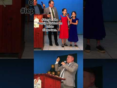 Tony e Tito com equipe Unidos em Cristo em Santo Antônio das Missões iepc.