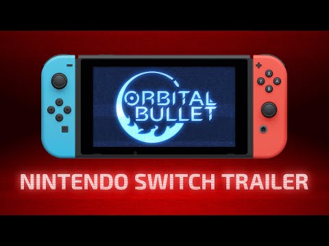 Orbital Bullet | Nintendo Switch Out Now Trailer thumbnail