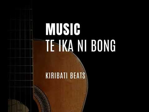 Te Ika ni bong #kiribatimusic #music