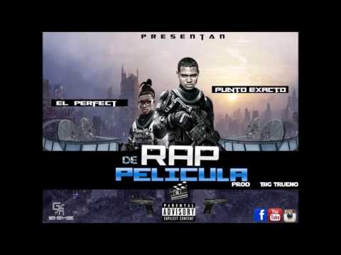 El Perfect Prototipo Ft Punto Exacto - Rap De Pelicula (Prod Big Trueno)