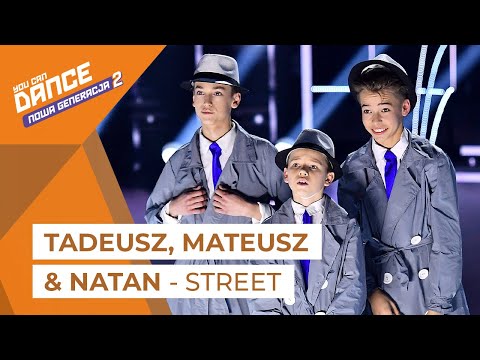 Tadeusz, Mateusz & Natan (!) - Półfinał (Street) || You Can Dance - Nowa Generacja 2