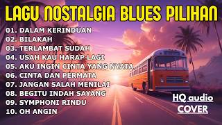 Download lagu TEMBANG KENANGAN NOSTALGIA INDONESIA 80AN 90AN LAGU BLUES TERBAIK BIKIN HATI ADEM // DALAM KERINDUAN mp3 Download lagu TEMBANG KENANGAN NOSTALGIA INDONESIA 80AN 90AN LAGU BLUES TERBAIK BIKIN HATI ADEM // DALAM KERINDUAN mp3