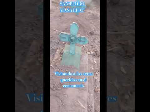 SAN PEDRO MASAHUAT- VISITANDO EL CEMENTERIO