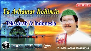 Download lagu YA ARHAMAR ROHIMIN - H. SALAFUDDIN BENYAMIN | Cak Robie mp3 Download lagu YA ARHAMAR ROHIMIN - H. SALAFUDDIN BENYAMIN | Cak Robie mp3