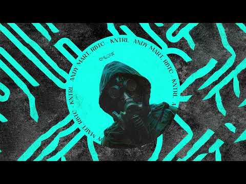 Andy Mart & RBTC - Kntrl (Original Mix) #neorave
