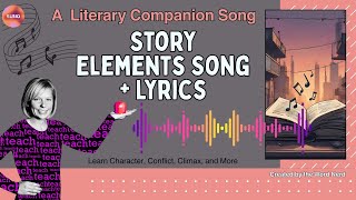 ELA Song: 7 Story Elements Explained with Music | Grades 4–7 Reading Lesson