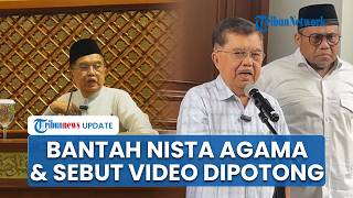 Bantah Nista Agama, Pihak JK Sebut Video Ceramah Diberi Narasi Melenceng dari Substansi