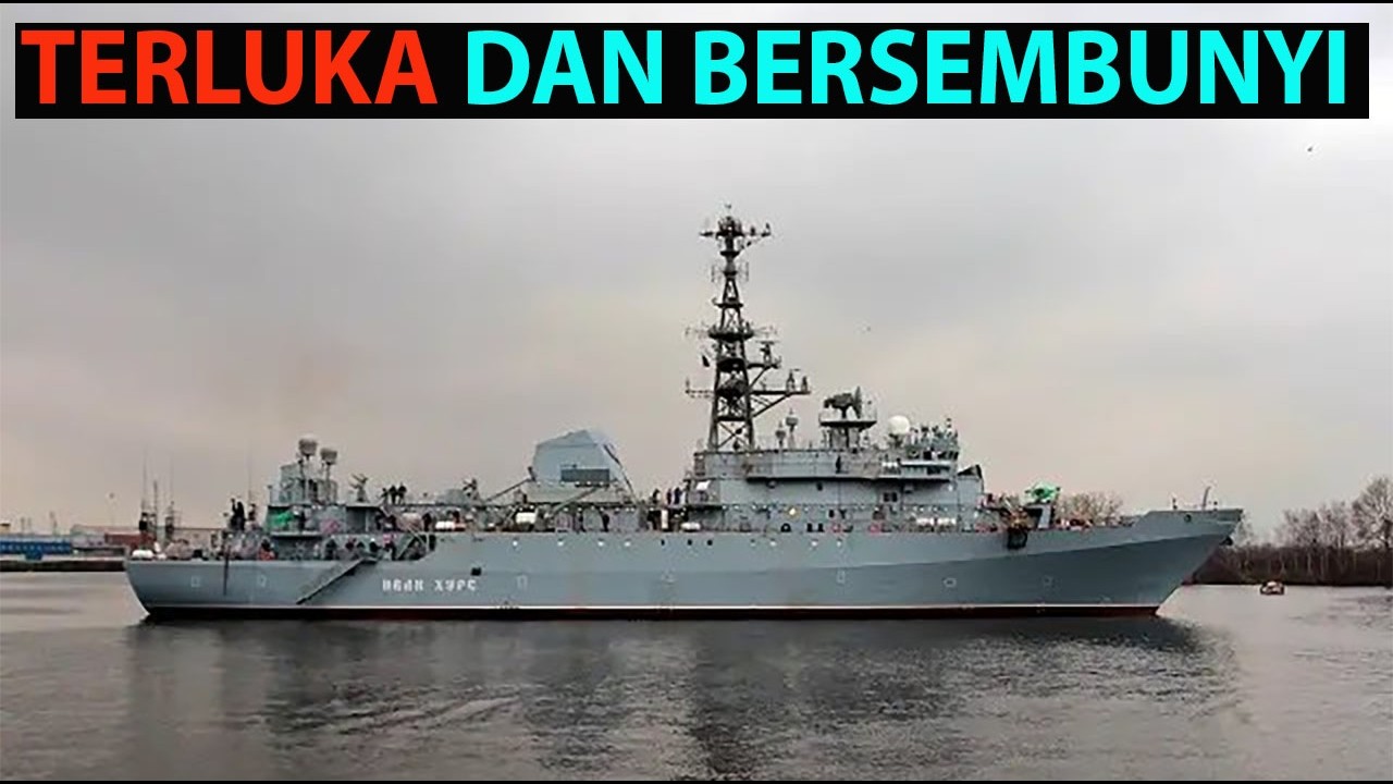 Bertahun-tahun Diburu Ukraina, Kapal Penting Rusia ini Akhirnya Tak Berdaya