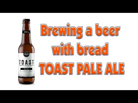 Brewing a beer with bread - TOAST ALE