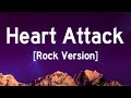Demi Lovato - Heart Attack (Rock Version) (Lyrics)
