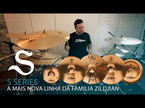 Zildjian® S Series -  SEJA EXPRESSIVO COM A NOVA FAMÍLIA S