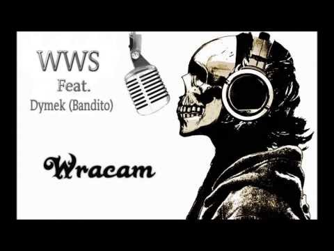 WWS feat Dymek (Bandito) - Wracam