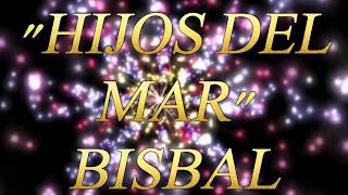 HIJOS DEL MAR //DAVID BISBAL// LYRIC VIDEO