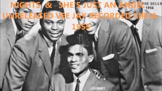 DELLS - RESTLESS DAYS SLEEPLESS NIGHTS &amp; SHE&#39;S JUST AN ANGEL- UNRELEASED VEE JAY RECORDED CIRCA 1955
