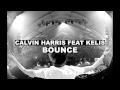 Calvin Harris - Bounce (feat. Kelis)