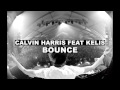 Calvin Harris - Bounce (feat. Kelis) 