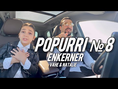 Vahe & Natalie Soghomonyan - POPURRI №8 Enkerner NEW 2024