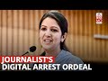 Digital Arrest Scam Journalist S Ordeal Reveals How Scammers Turn Homes Into Prisons