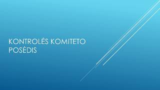 2026-10-12 Kontrolės komiteto posėdis