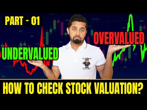 How to check the valuation of a stock? How to identify undervalued stock? - Part 1