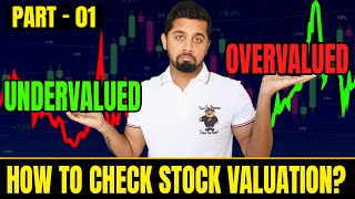 How to check the valuation of a stock? How to identify undervalued stock? - Part 1