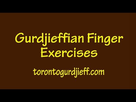 Gurdjieffian Finger Exercises
