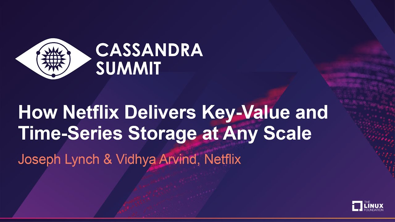 How Netflix Delivers Key-Value and Time-Series Storage at Any Scale - Joseph Lynch & Vidhya Arvind